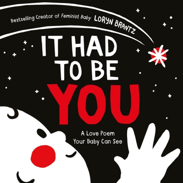 It Had to Be You : A High Contrast Book For Newborns, Board book Book