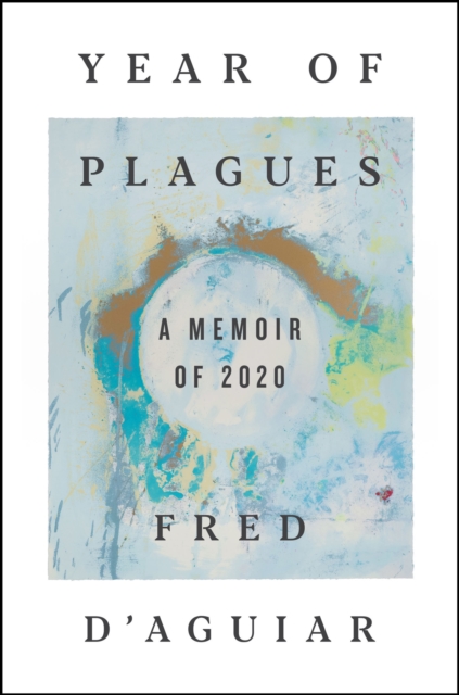 Year of Plagues : A Memoir of 2020, EPUB eBook