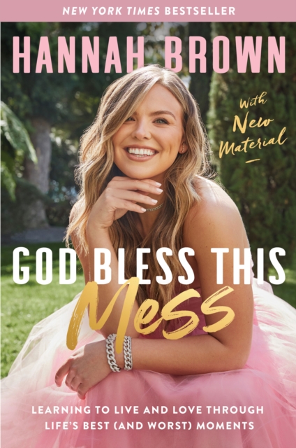 God Bless This Mess : Learning to Live and Love Through Life's Best (and Worst) Moments, EPUB eBook
