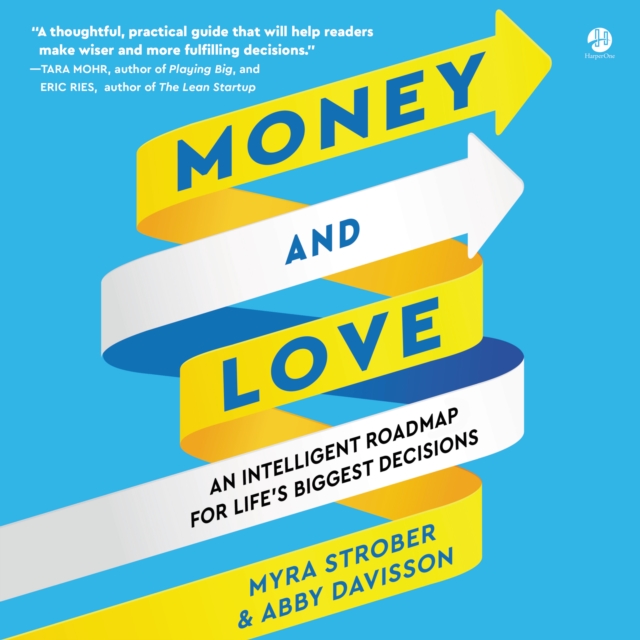 Money and Love : An Intelligent Roadmap for Life’s Biggest Decisions, eAudiobook MP3 eaudioBook