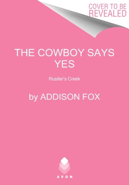 The Cowboy Says Yes : Rustlers Creek, Paperback / softback Book