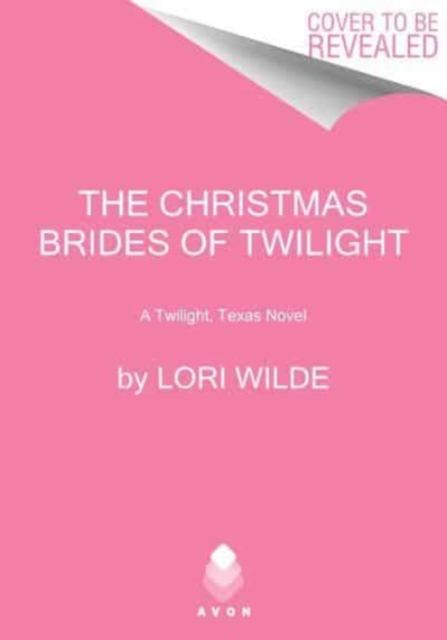 The Christmas Brides of Twilight : A Twilight, Texas Novel, Paperback / softback Book