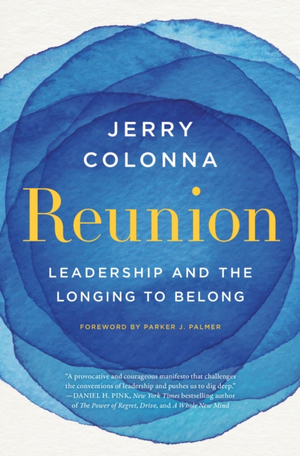 Reunion : Leadership and the Longing to Belong, EPUB eBook