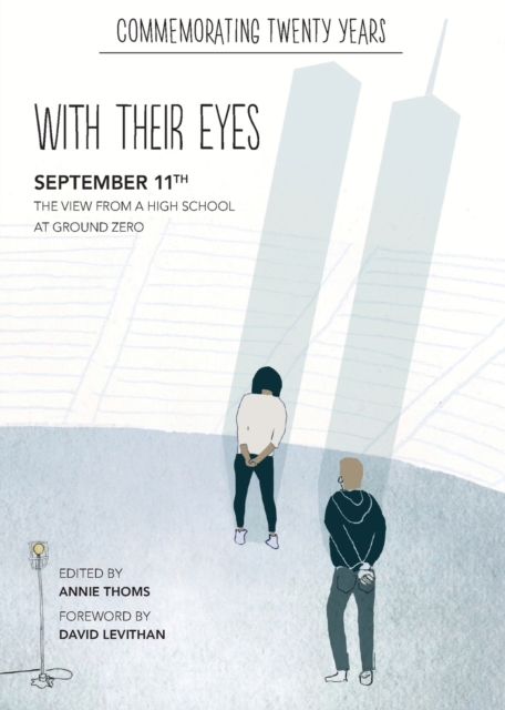 with their eyes : September 11th: The View from a High School at Ground Zero, Paperback / softback Book