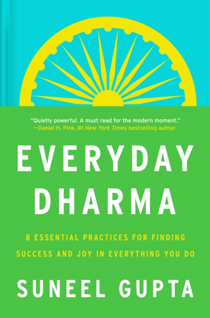 Everyday Dharma : The Timeless Art of Finding Joy in What You Do, EPUB eBook