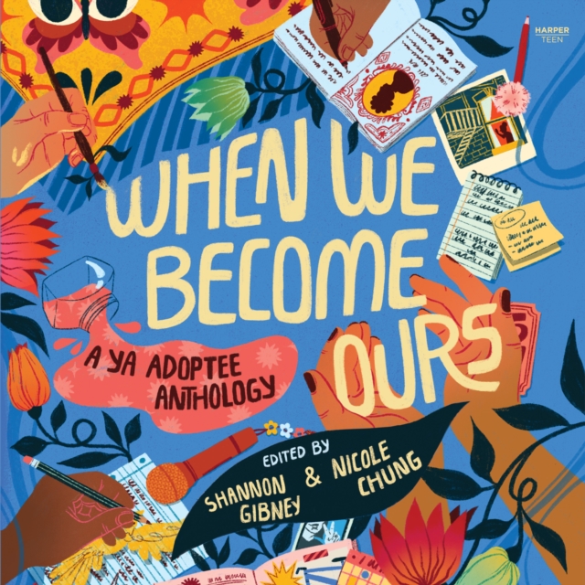 When We Become Ours : A YA Adoptee Anthology, eAudiobook MP3 eaudioBook