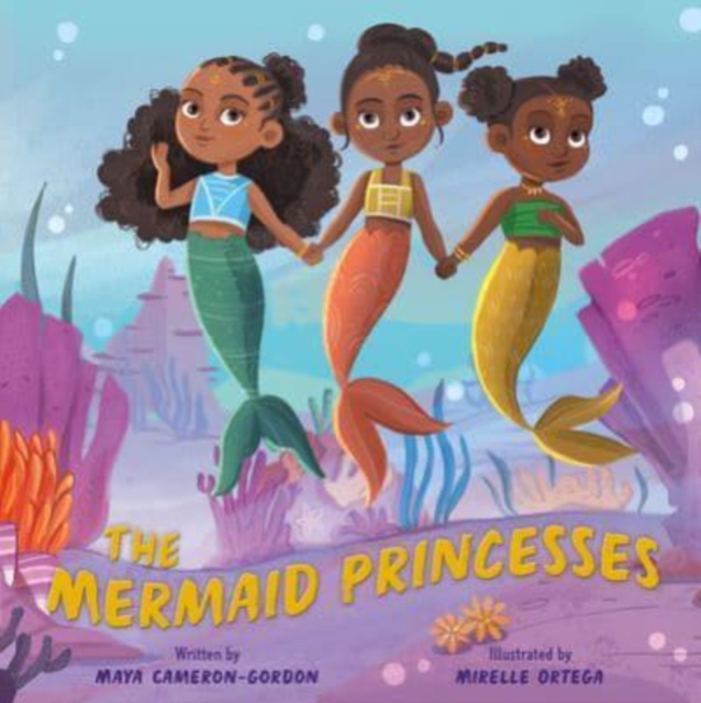 The Mermaid Princesses : A Sister Tale, Hardback Book