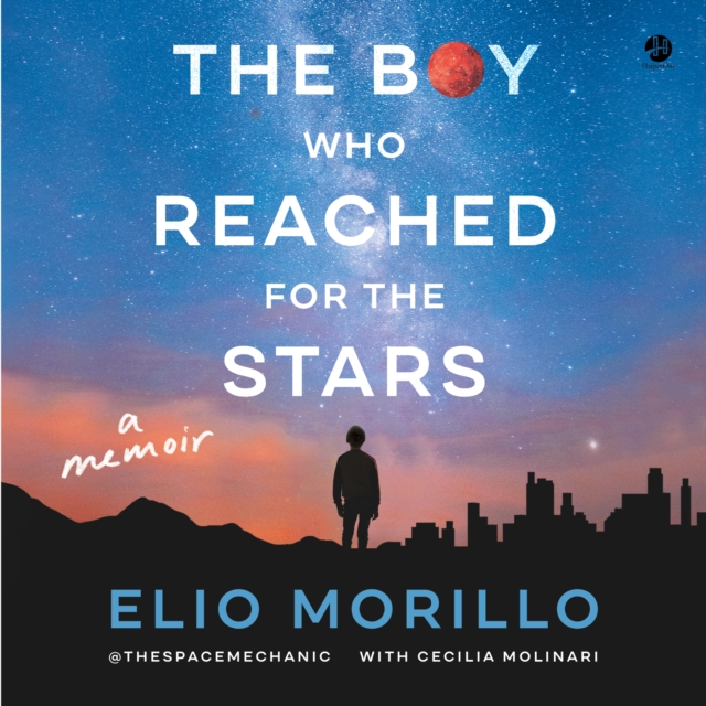 The Boy Who Reached for the Stars : A Memoir, eAudiobook MP3 eaudioBook