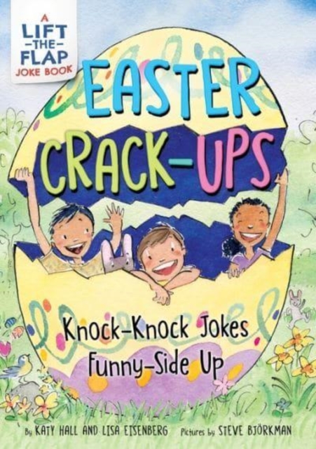 Easter Crack-Ups: Knock-Knock Jokes Funny-Side Up : An Easter And Springtime Book For Kids, Paperback / softback Book