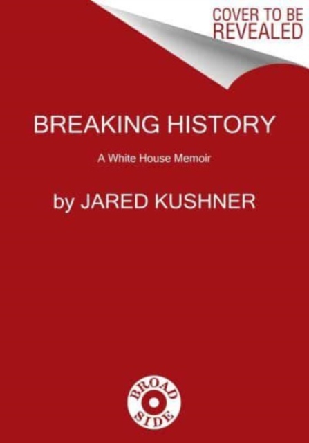 Breaking History : A White House Memoir, Paperback / softback Book