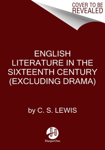 English Literature in the Sixteenth Century (Excluding Drama), Hardback Book