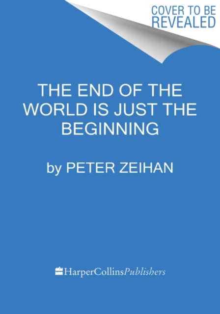 The End of the World Is Just the Beginning : Mapping the Collapse of Globalization, Hardback Book