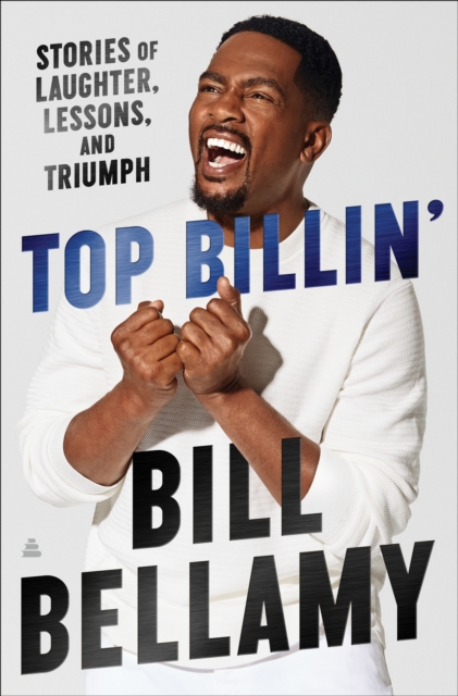 Top Billin' : Stories of Laughter, Lessons, and Triumph, EPUB eBook
