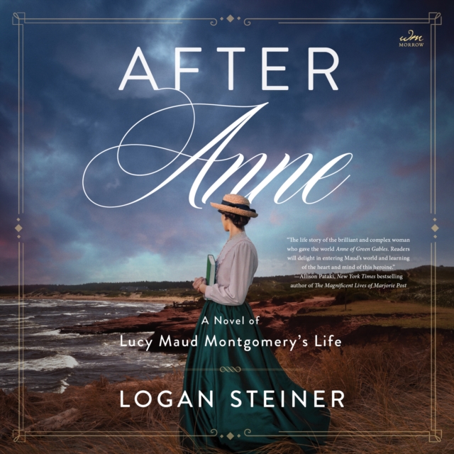 After Anne : A Novel of Lucy Maud Montgomery’s Life, eAudiobook MP3 eaudioBook