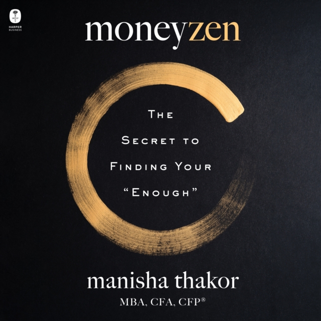 Moneyzen : The Secret to Finding Your "Enough", eAudiobook MP3 eaudioBook