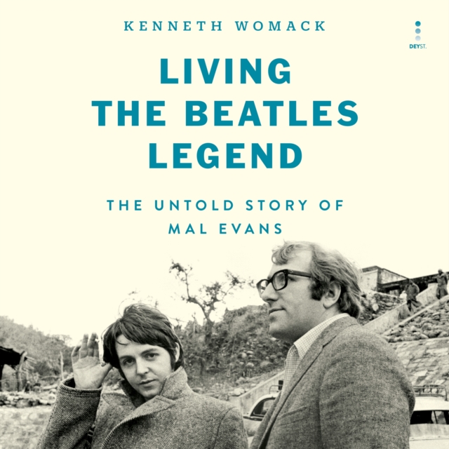 Living the Beatles Legend : The Untold Story of Mal Evans, eAudiobook MP3 eaudioBook