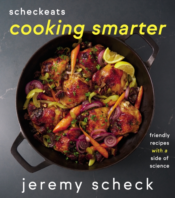 ScheckEats-Cooking Smarter : Friendly Recipes with a Side of Science, EPUB eBook