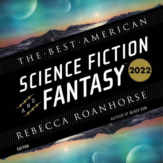 The Best American Science Fiction and Fantasy 2022, eAudiobook MP3 eaudioBook