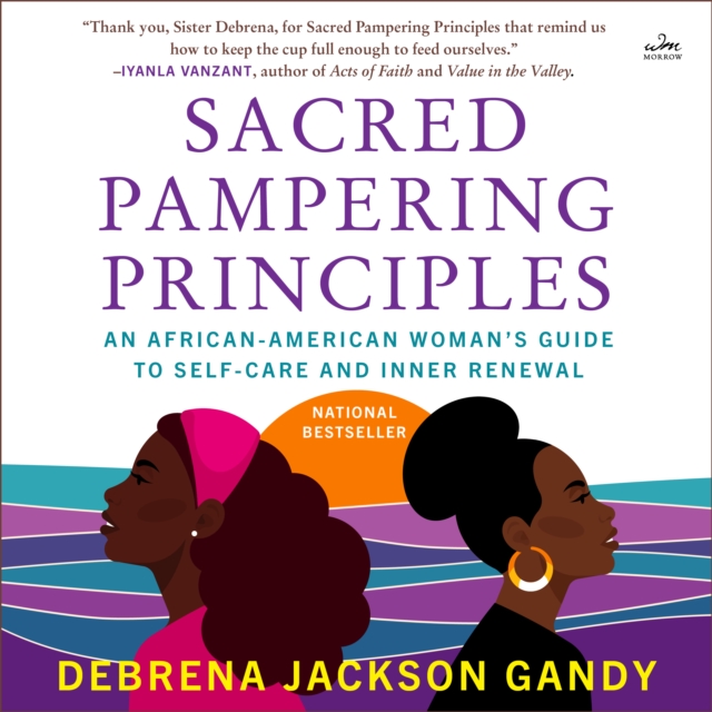 Sacred Pampering Principles : An African-American Woman's Guide to Self-care and Inner Renewal, eAudiobook MP3 eaudioBook