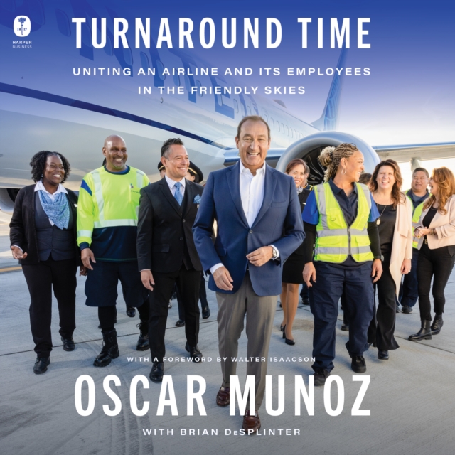 Turnaround Time : Uniting an Airline and Its Employees in the Friendly Skies, eAudiobook MP3 eaudioBook