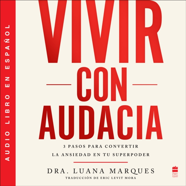 Bold Move \ Vivir con audacia (Spanish edition) : 3 pasos para convertir la ansiedad en tu superpoder, eAudiobook MP3 eaudioBook