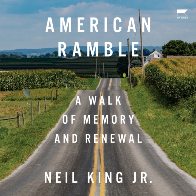 American Ramble : A Walk of Memory and Renewal, eAudiobook MP3 eaudioBook