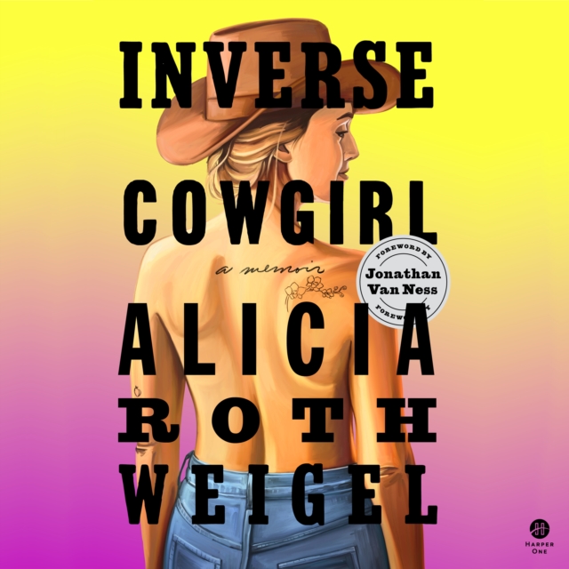 Inverse Cowgirl : A Memoir, eAudiobook MP3 eaudioBook
