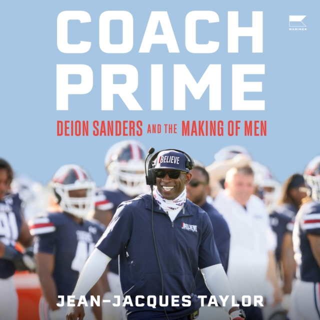 Coach Prime : Deion Sanders and the Making of Men, eAudiobook MP3 eaudioBook