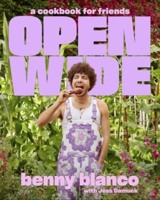 Open Wide : A Cookbook for Friends, Hardback Book