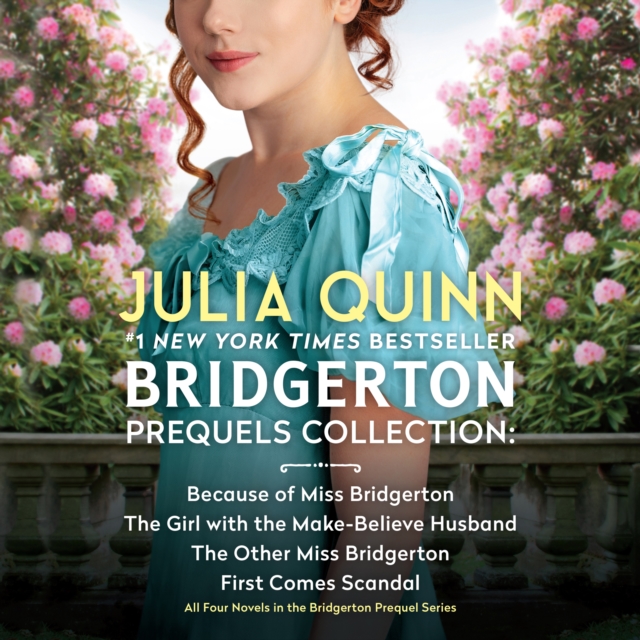Bridgerton Prequels Collection : Because of Miss Bridgerton, The Girl with the Make-Believe Husband, The Other Miss Bridgerton, First Comes Scandal, eAudiobook MP3 eaudioBook