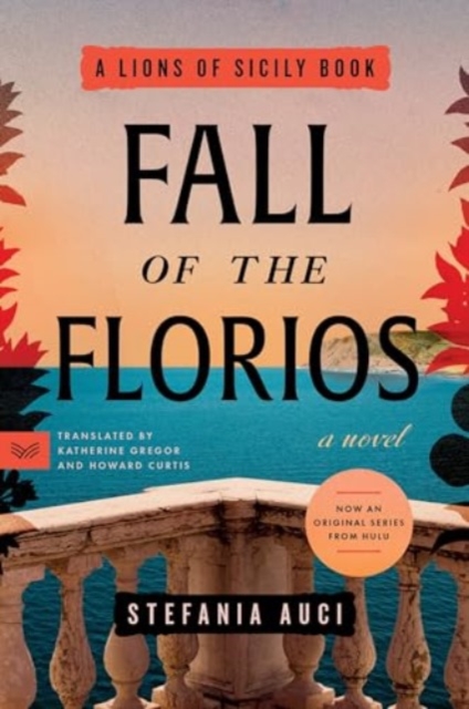 Fall of the Florios : A Novel, Paperback / softback Book
