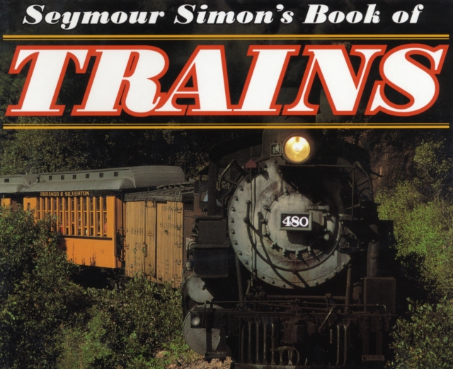 Seymour Simon's Book of Trains, Paperback / softback Book