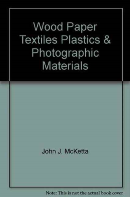 Wood, Paper, Textiles, Plastics & Photographic Materials, Hardback Book