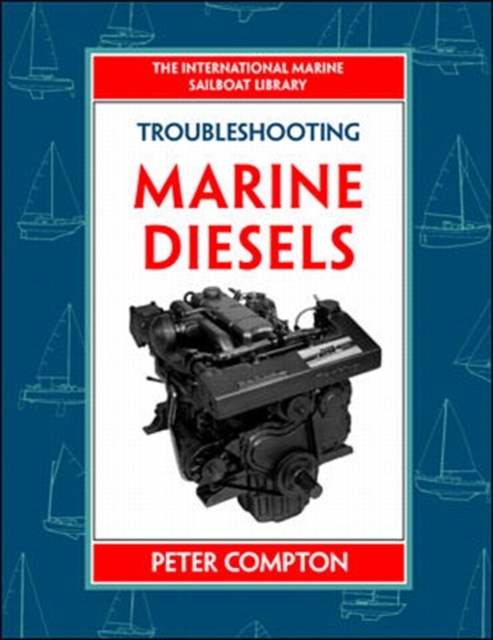 Troubleshooting Marine Diesel Engines, 4th Ed., Hardback Book