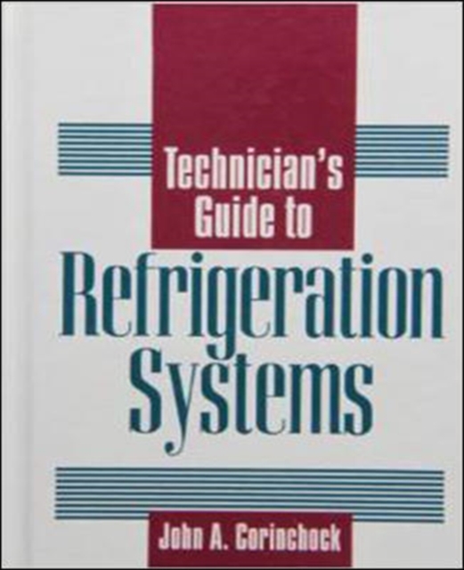 Technician's Guide to Refrigeration Systems, Hardback Book