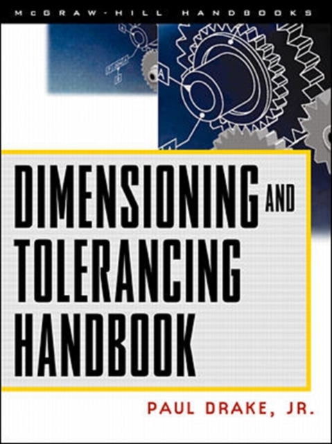 Dimensioning and Tolerancing Handbook, Hardback Book