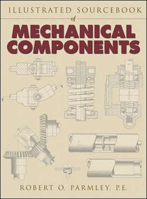 Illustrated Sourcebook of Mechanical Components, Hardback Book