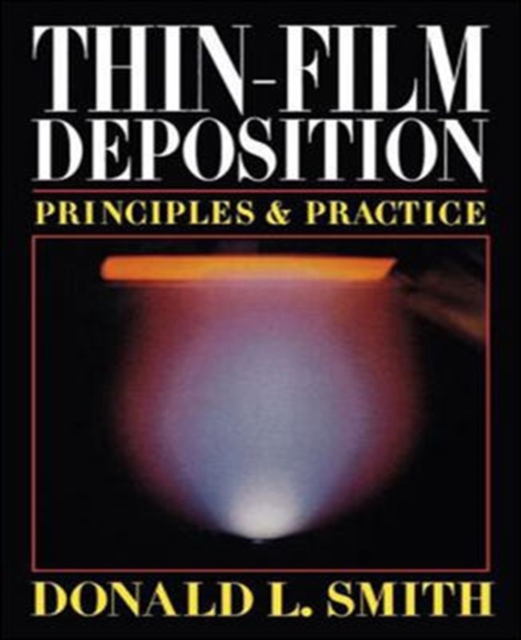 Thin-Film Deposition: Principles and Practice, Hardback Book