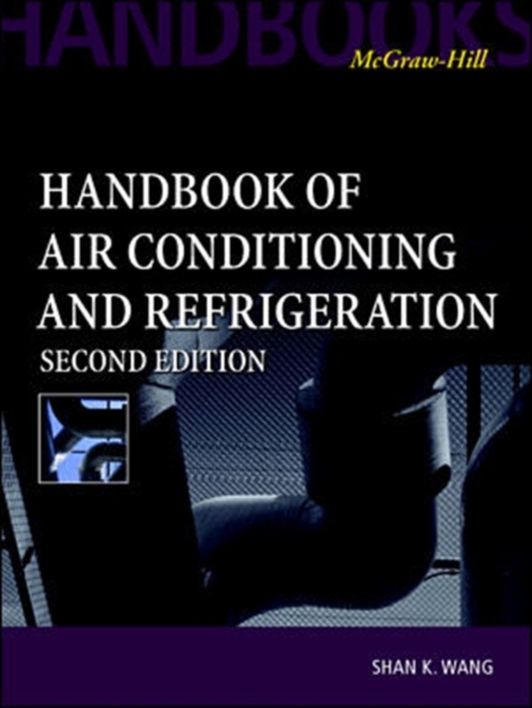 Handbook of Air Conditioning and Refrigeration, Hardback Book