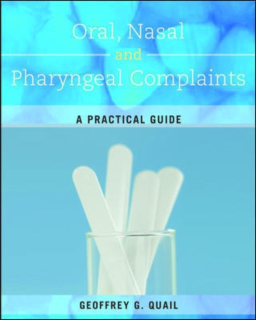 Oral, Nasal and Pharyngeal Complaints, Paperback / softback Book