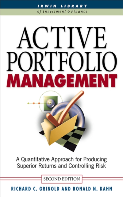 Active Portfolio Management: A Quantitative Approach for Producing Superior Returns and Selecting Superior Returns and Controlling Risk, EPUB eBook