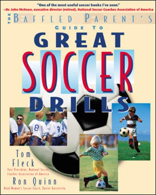 The Baffled Parent's Guide to Great Soccer Drills, Paperback / softback Book