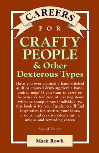 Careers for Crafty People & Other Dexterous Types, PDF eBook