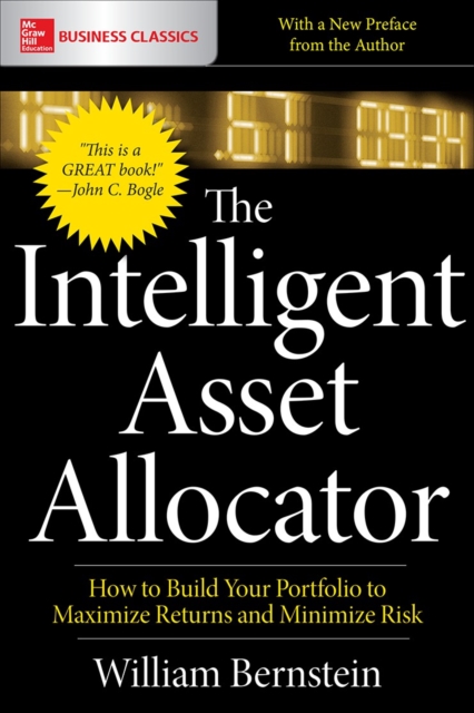 The Intelligent Asset Allocator: How to Build Your Portfolio to Maximize Returns and Minimize Risk, EPUB eBook