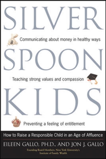 Silver Spoon Kids : How Successful Parents Raise Responsible Children, PDF eBook