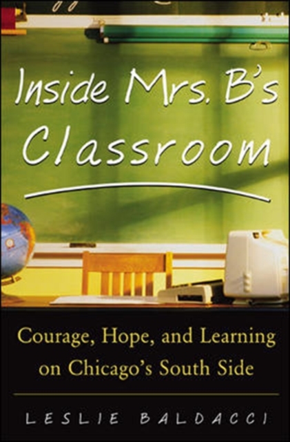 Inside Mrs. B.'s Classroom, Hardback Book