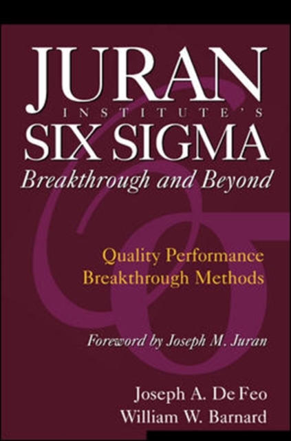 Juran Institute's Six Sigma Breakthrough and Beyond, Hardback Book