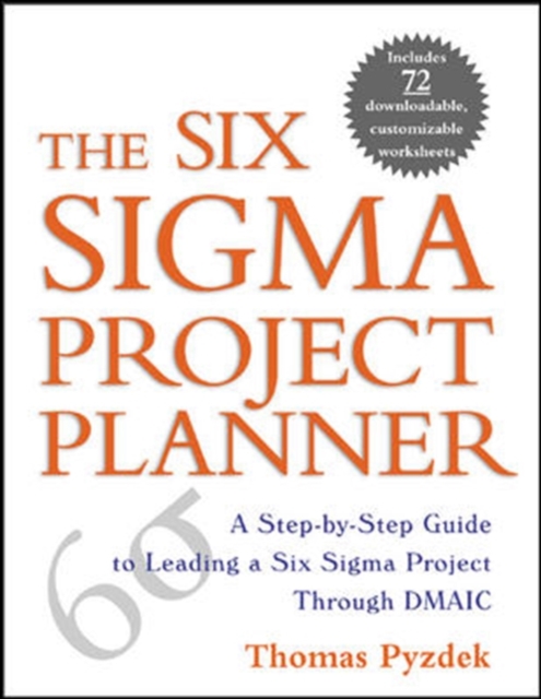 The Six Sigma Project Planner : A Step-by-Step Guide to Leading a Six Sigma Project Through DMAIC, EPUB eBook