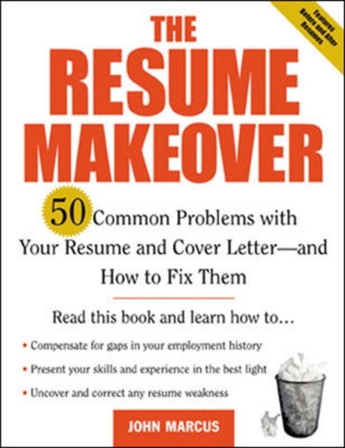 The Resume Makeover: 50 Common Problems With Resumes and Cover Letters - and How to Fix Them : 50 Common Problems With Resumes and Cover Letters - and How to Fix Them, PDF eBook