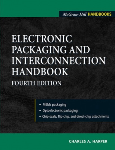Electronic Packaging and Interconnection Handbook 4/E, Hardback Book